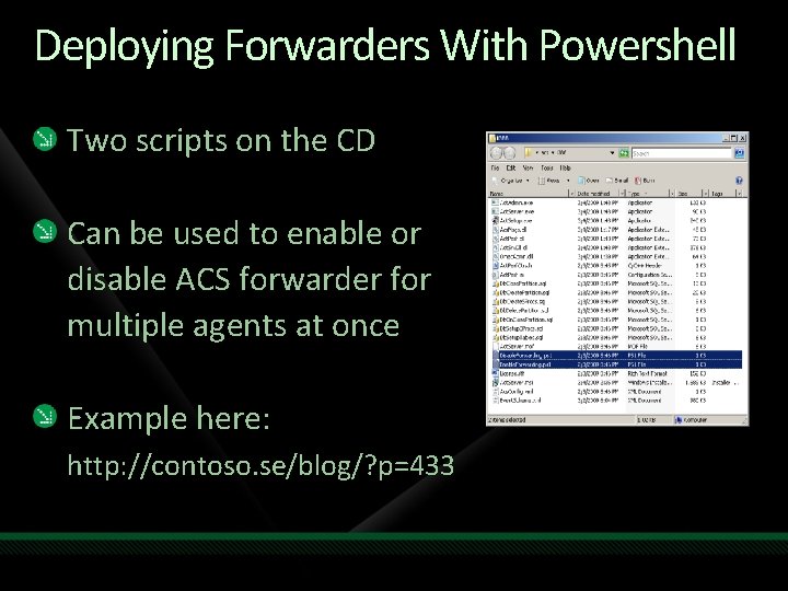 Deploying Forwarders With Powershell Two scripts on the CD Can be used to enable