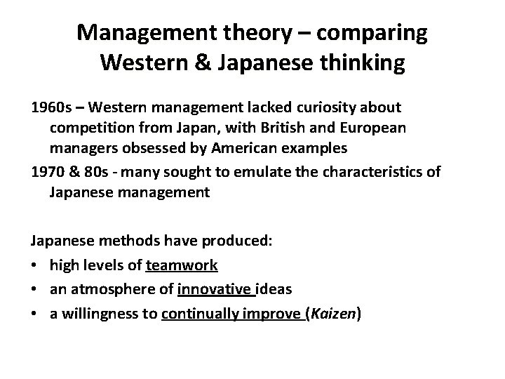 Management theory – comparing Western & Japanese thinking 1960 s – Western management lacked