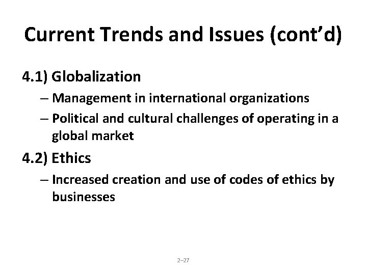 Current Trends and Issues (cont’d) 4. 1) Globalization – Management in international organizations –