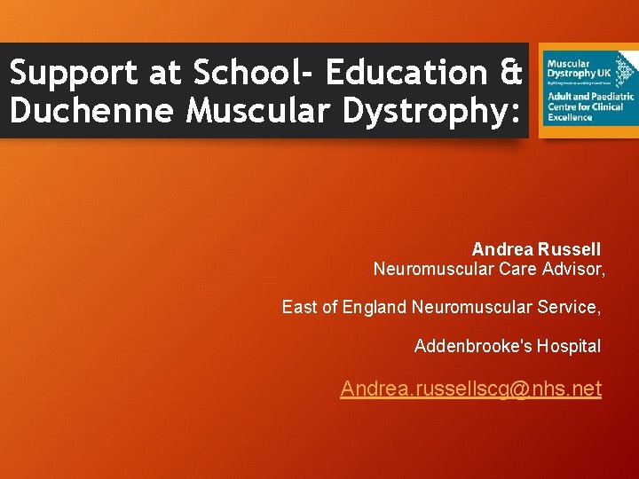 Support at School- Education & Duchenne Muscular Dystrophy: Andrea Russell Neuromuscular Care Advisor, East