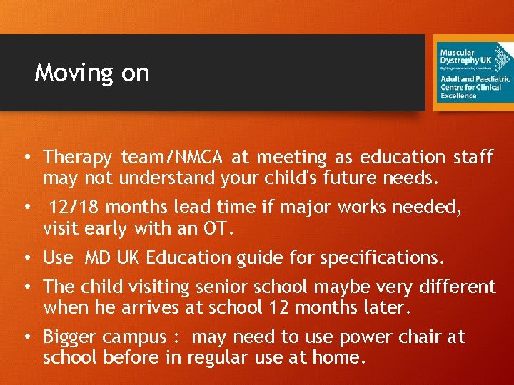 Moving on • Therapy team/NMCA at meeting as education staff may not understand your