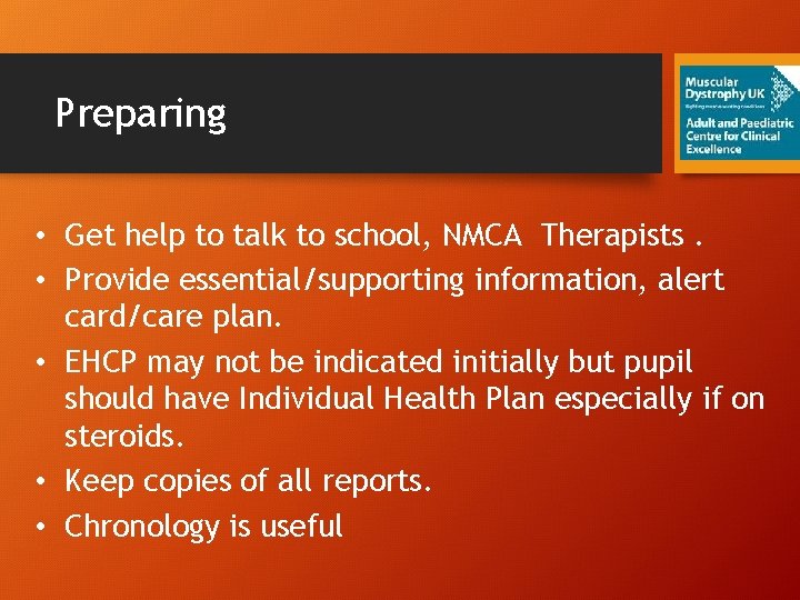 Preparing • Get help to talk to school, NMCA Therapists. • Provide essential/supporting information,