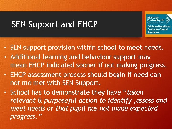 SEN Support and EHCP • SEN support provision within school to meet needs. •