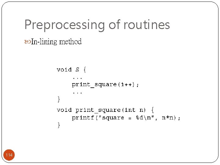 Preprocessing of routines In-lining method 114 