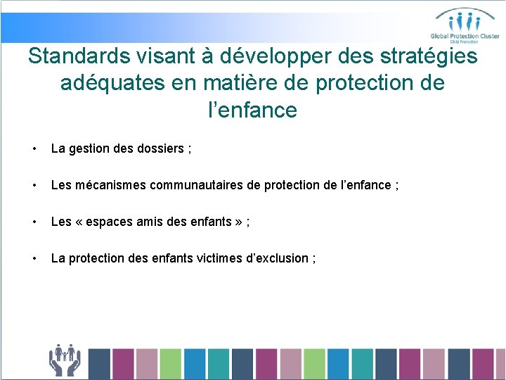 Standards visant à développer des stratégies adéquates en matière de protection de l’enfance •