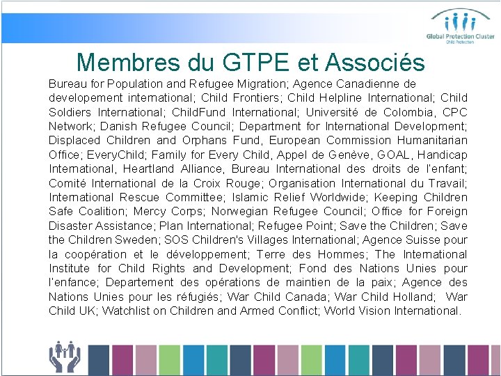 Membres du GTPE et Associés Bureau for Population and Refugee Migration; Agence Canadienne de