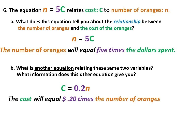  6. The equation n = 5 C relates cost: C to number of