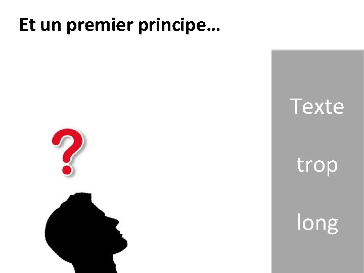 Et un premier principe… Texte trop long 