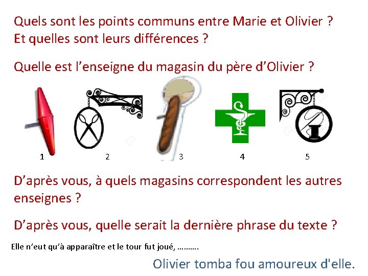 Quels sont les points communs entre Marie et Olivier ? Et quelles sont leurs