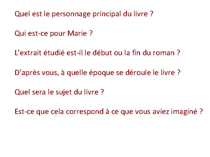 Quel est le personnage principal du livre ? Qui est-ce pour Marie ? L’extrait