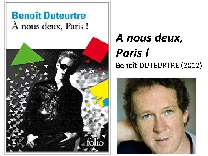 A nous deux, Paris ! Benoît DUTEURTRE (2012) 