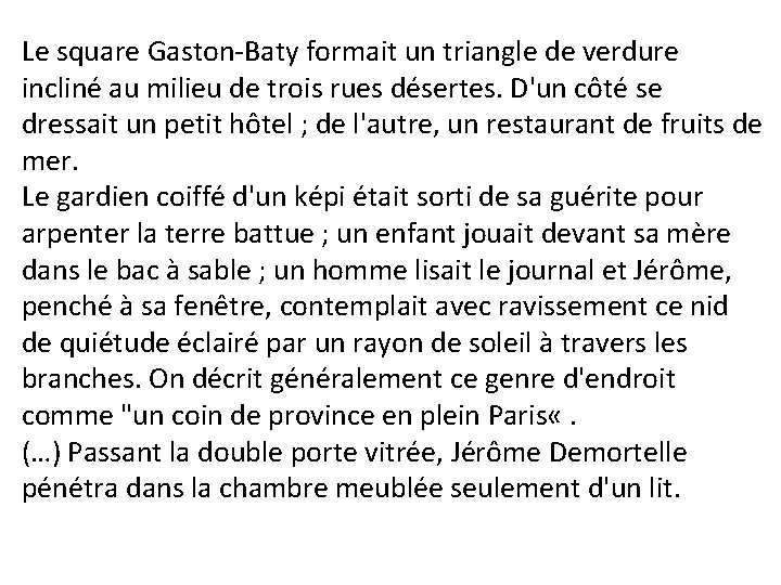 Le square Gaston-Baty formait un triangle de verdure incliné au milieu de trois rues