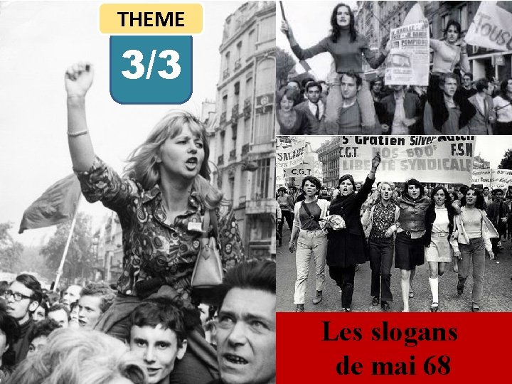 THEME 3/3 Les slogans de mai 68 