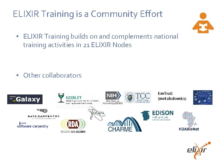 ELIXIR Training is a Community Effort • ELIXIR Training builds on and complements national