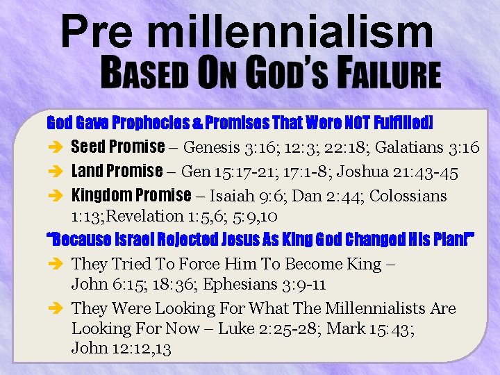 Pre millennialism God Gave Prophecies & Promises That Were NOT Fulfilled! è Seed Promise
