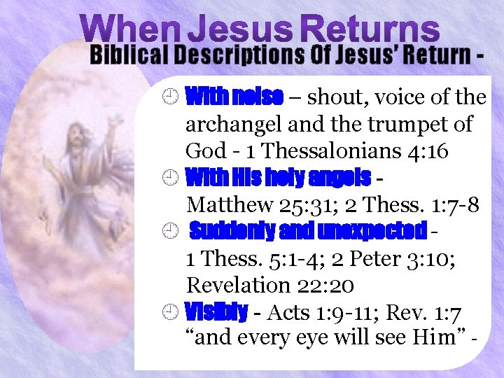 Biblical Descriptions Of Jesus’ Return ¿ With noise – shout, voice of the archangel