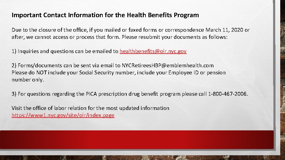 Important Contact Information for the Health Benefits Program Due to the closure of the