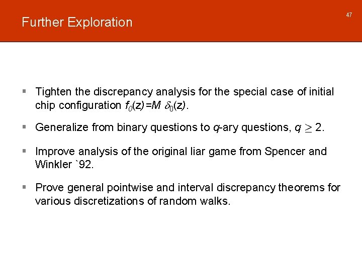 Further Exploration § Tighten the discrepancy analysis for the special case of initial chip