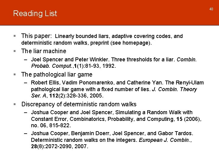 Reading List § This paper: Linearly bounded liars, adaptive covering codes, and deterministic random