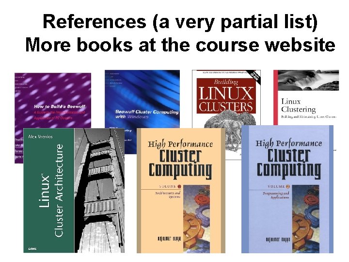 References (a very partial list) More books at the course website 