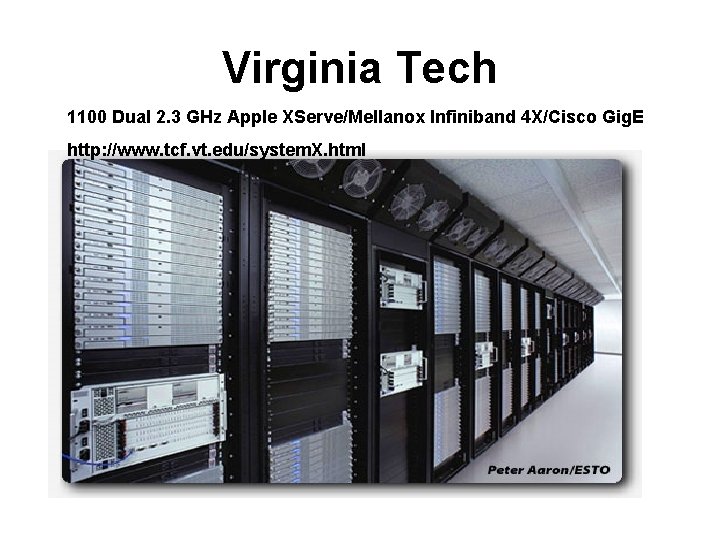 Virginia Tech 1100 Dual 2. 3 GHz Apple XServe/Mellanox Infiniband 4 X/Cisco Gig. E