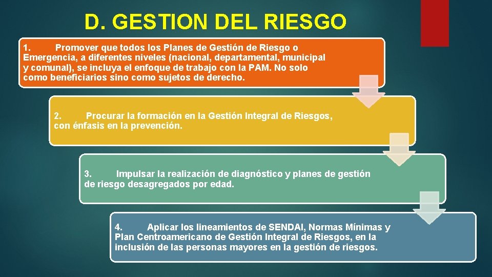 D. GESTION DEL RIESGO 1. Promover que todos los. INCLUSIVA Planes de Gestión de