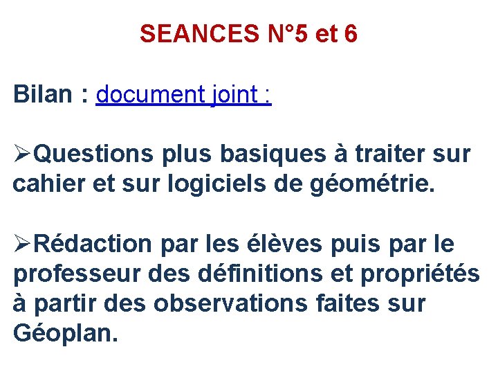 SEANCES N° 5 et 6 Bilan : document joint : ØQuestions plus basiques à