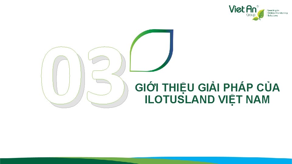 03 GIỚI THIỆU GIẢI PHÁP CỦA ILOTUSLAND VIỆT NAM 