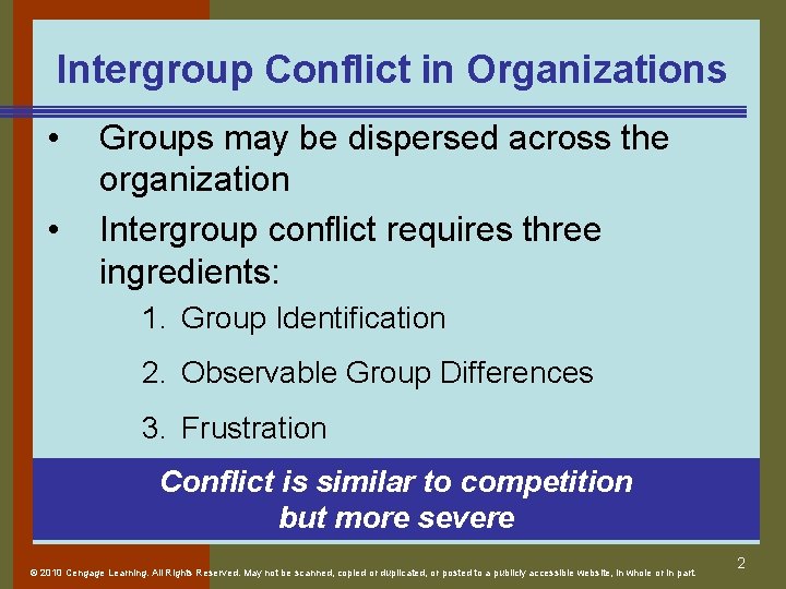 Intergroup Conflict in Organizations • • Groups may be dispersed across the organization Intergroup