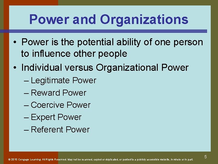 Power and Organizations • Power is the potential ability of one person to influence