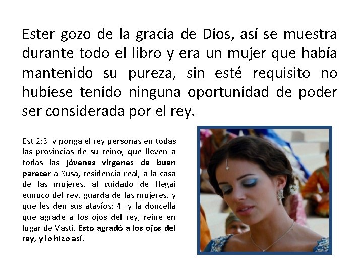 Ester gozo de la gracia de Dios, así se muestra durante todo el libro Ester gozo de la gracia de Dios, así se muestra durante todo el libro