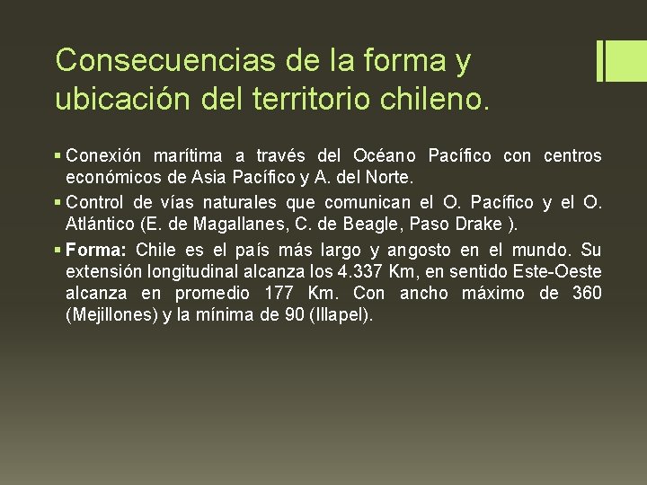 Consecuencias de la forma y ubicación del territorio chileno. § Conexión marítima a través
