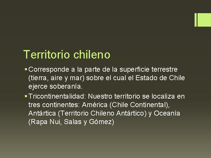 Territorio chileno § Corresponde a la parte de la superficie terrestre (tierra, aire y