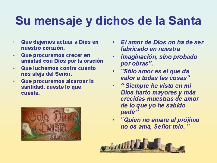 Su mensaje y dichos de la Santa • • Que dejemos actuar a Dios