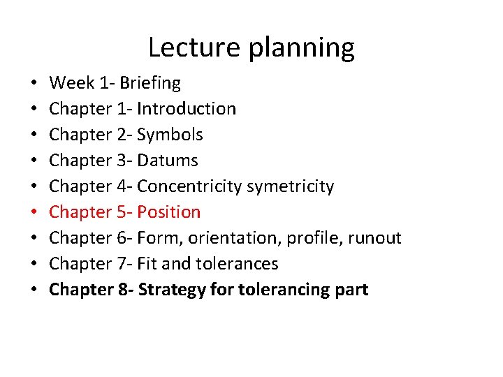 Lecture planning • • • Week 1 - Briefing Chapter 1 - Introduction Chapter