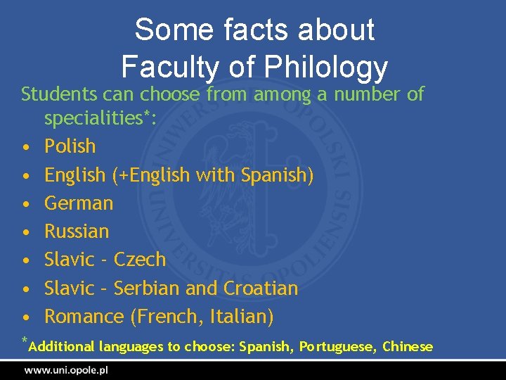 Some facts about Faculty of Philology Students can choose from among a number of
