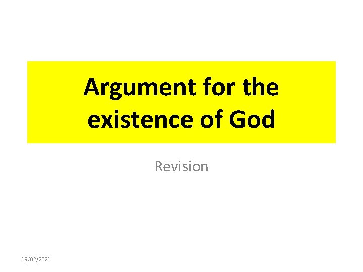 Argument for the existence of God Revision 19/02/2021 