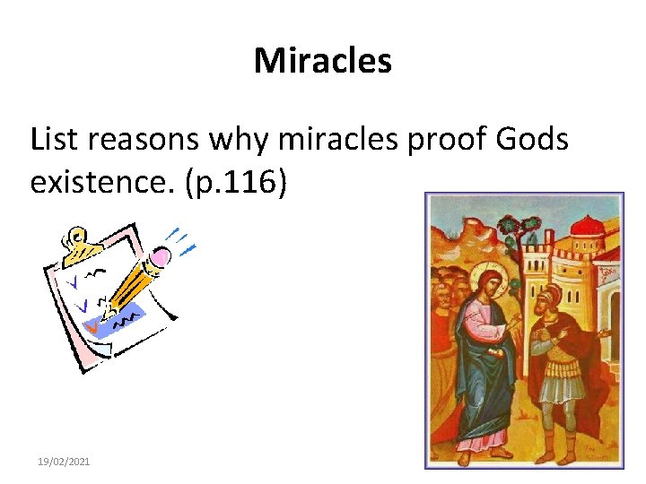 Miracles List reasons why miracles proof Gods existence. (p. 116) 19/02/2021 
