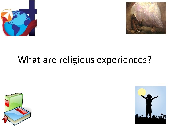 What are religious experiences? 
