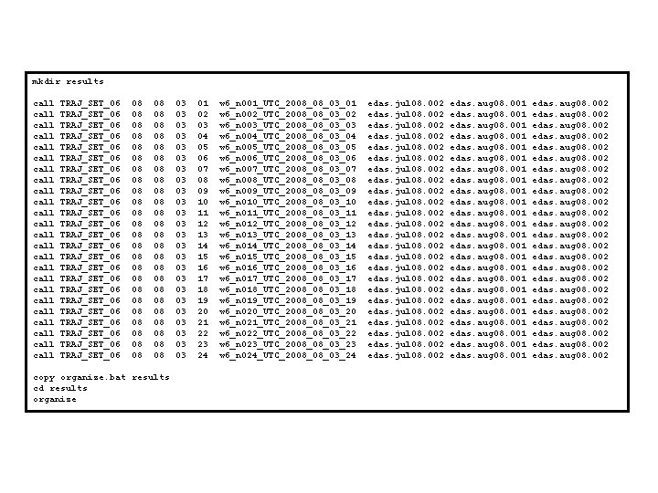 mkdir results call call call call call call TRAJ_SET_06 TRAJ_SET_06 TRAJ_SET_06 TRAJ_SET_06 TRAJ_SET_06 TRAJ_SET_06