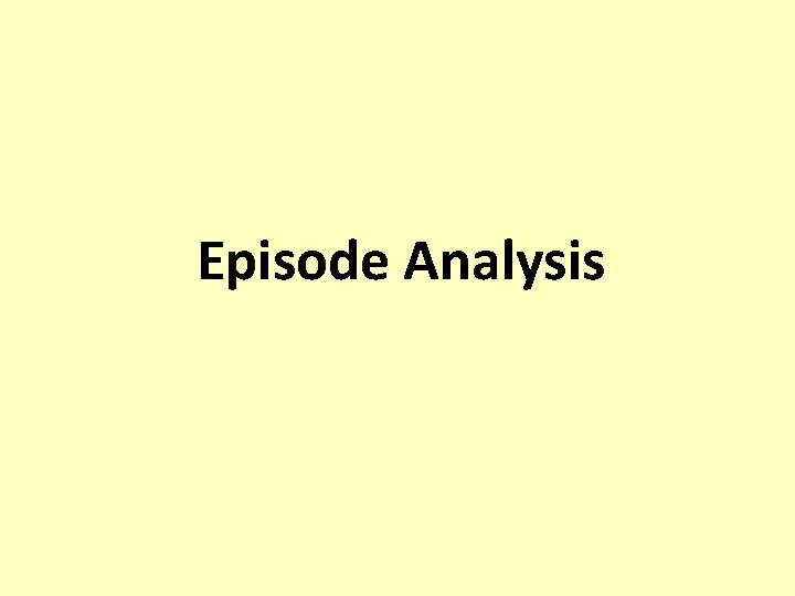 Episode Analysis 