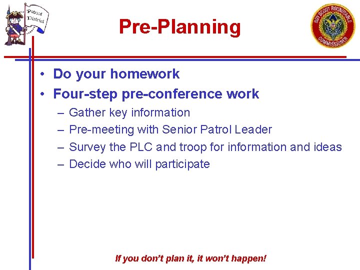 Pre-Planning • Do your homework • Four-step pre-conference work – – Gather key information