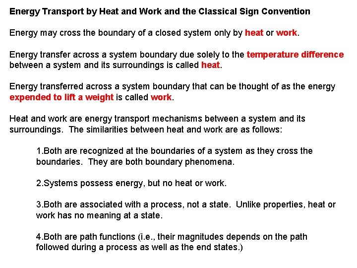 Energy Transport by Heat and Work and the Classical Sign Convention Energy may cross