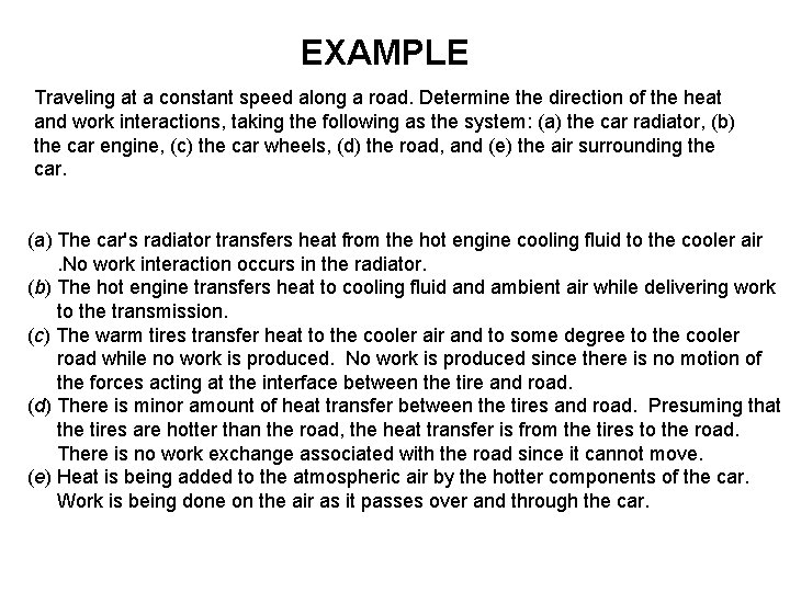 EXAMPLE Traveling at a constant speed along a road. Determine the direction of the