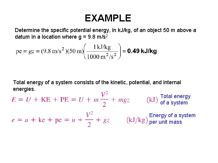 EXAMPLE Determine the specific potential energy, in k. J/kg, of an object 50 m