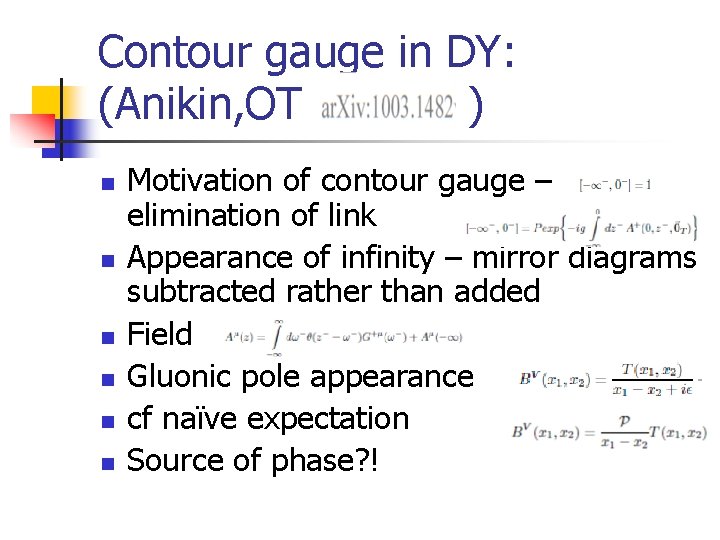 Contour gauge in DY: (Anikin, OT ) n n n Motivation of contour gauge
