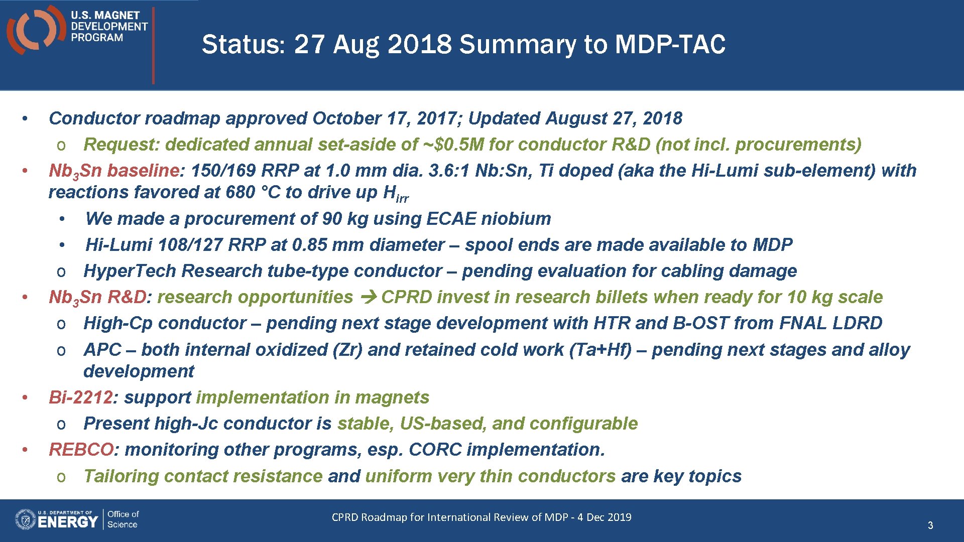 Status: 27 Aug 2018 Summary to MDP-TAC • • • Conductor roadmap approved October