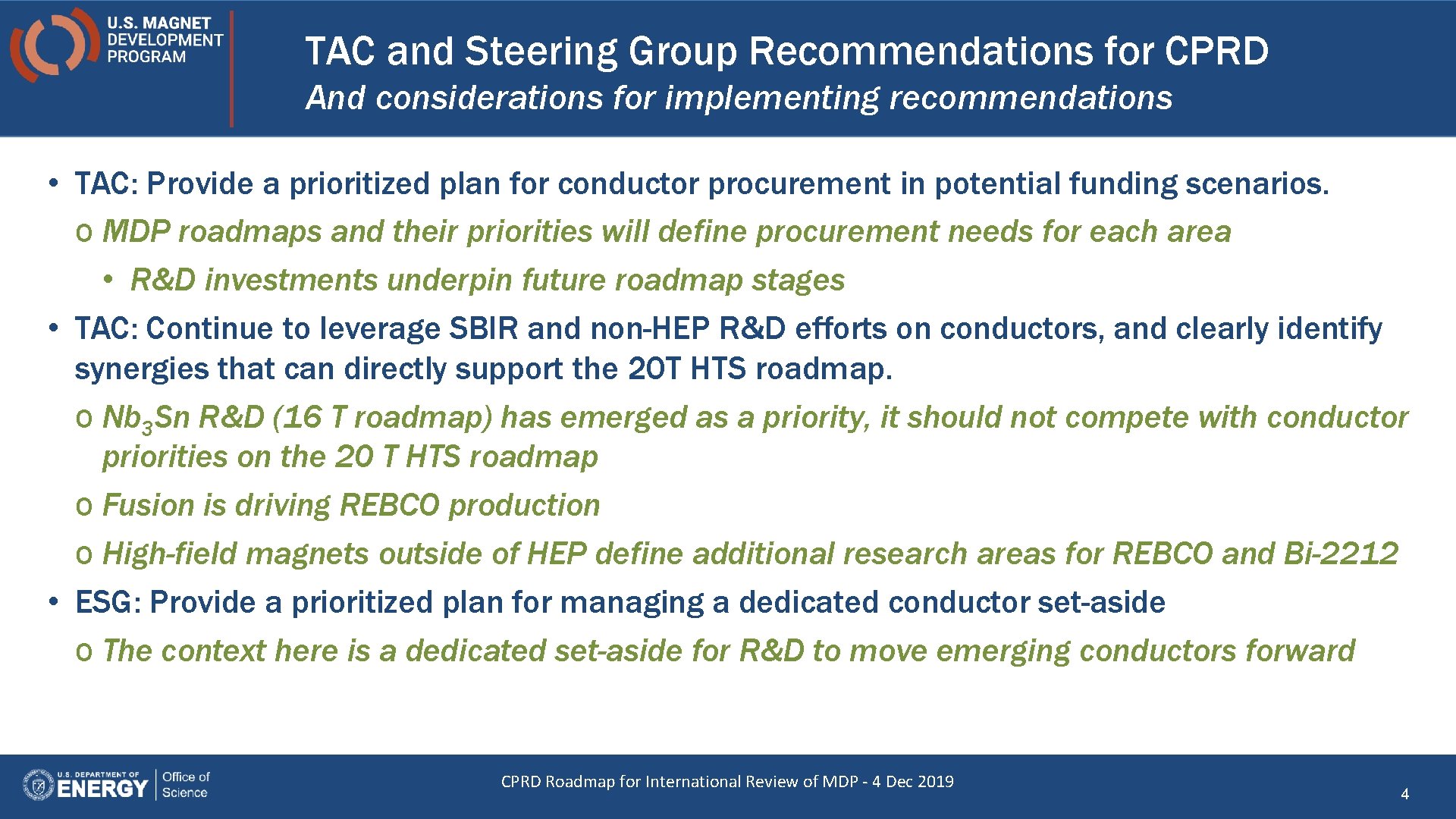 TAC and Steering Group Recommendations for CPRD And considerations for implementing recommendations • TAC: