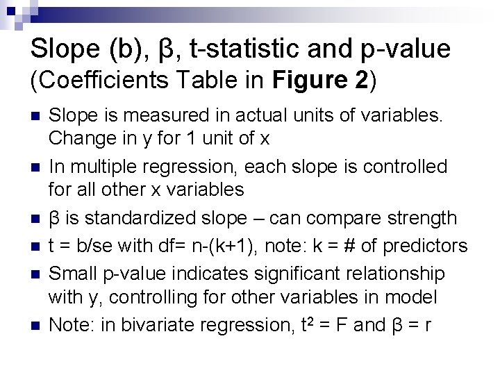 Slope (b), β, t-statistic and p-value (Coefficients Table in Figure 2) n n n