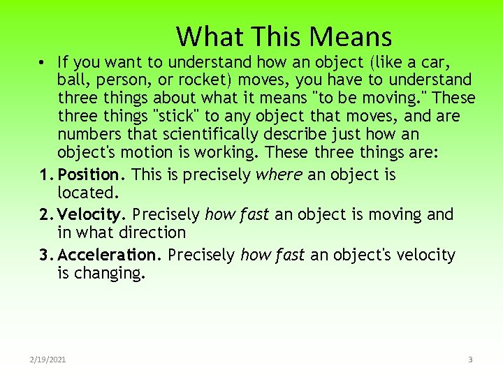 What This Means • If you want to understand how an object (like a